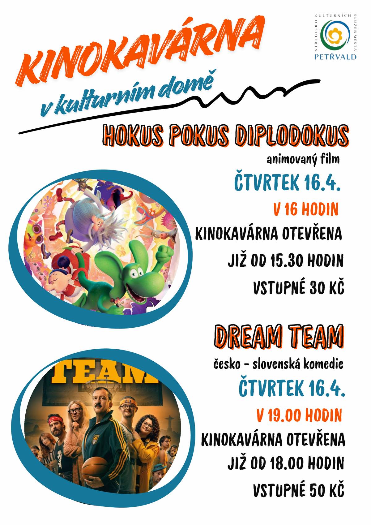 Srdečně zveme ve čtvrtek 16. 4. 2026 do Kinokavárny v KD. Promítat se bude od 16:00 animovaný film HOKUS POKUS DIPLODOKUS a od 19:00 česko-slovenská komedie DREAM TEAM. Sál bude otevřen od 15:30 pro děti a od 18:00 pro dospělé. Občerstvení zajištěno, vstupné na dětský film 30 Kč a na film pro dospělé 50 Kč. Platba pouze v hotovosti.