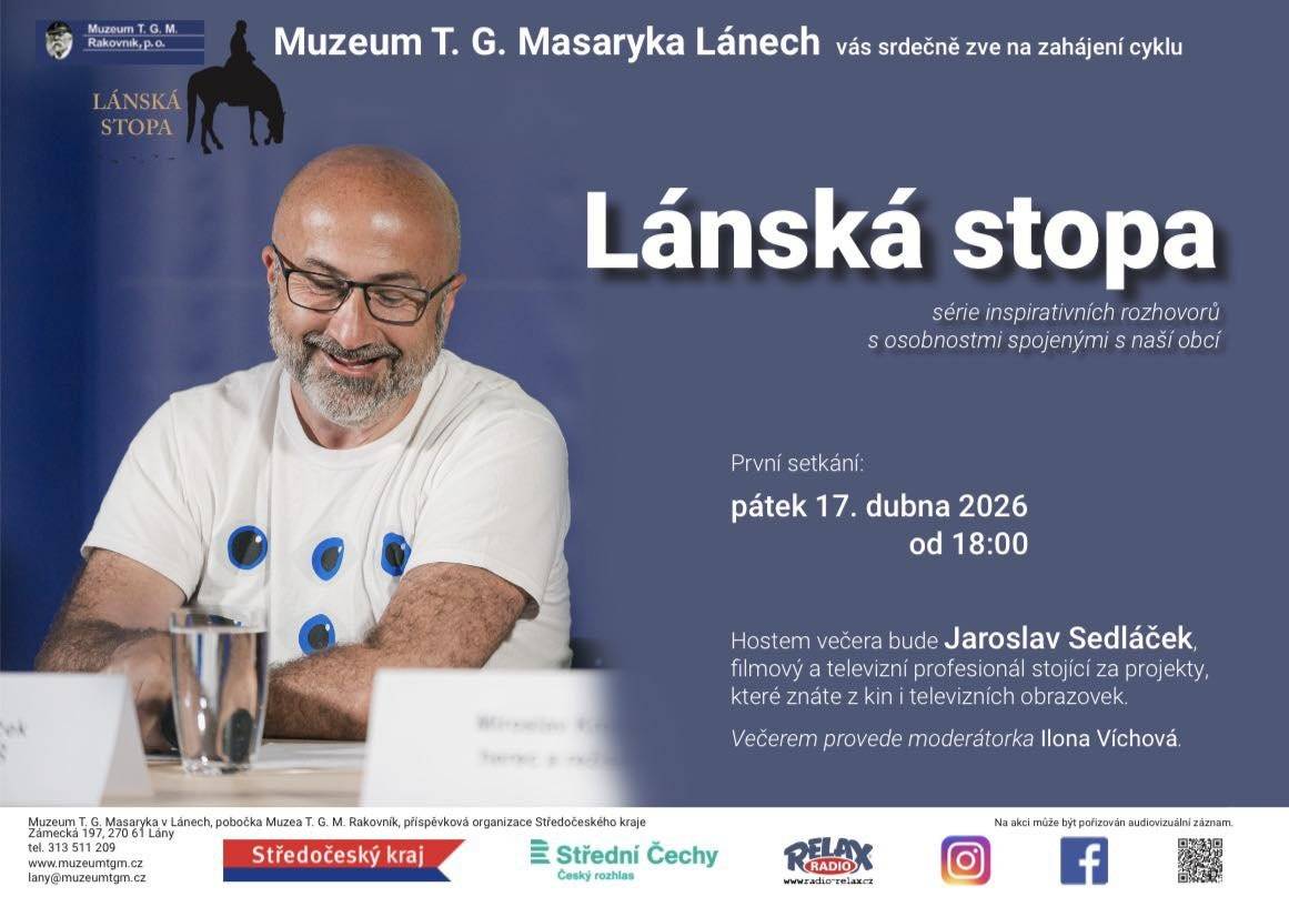 Muzeum T. G. Masaryka vás srdečně zve na zahájení cyklu „Lánské stopy“ – série zajímavých rozhovorů s výjimečnými osobnostmi, které spojuje jedinečné pouto k naší obci. První část cyklu zahájí v pátek 17. dubna 2026 v 18:00 beseda s Jaroslavem Sedláčkem – filmovým a televizním profesionálem, který stojí v zákulisí projektů, jež většina z nás zná z kin i televizních obrazovek. Večerem provede moderátorka Ilona Víchová.