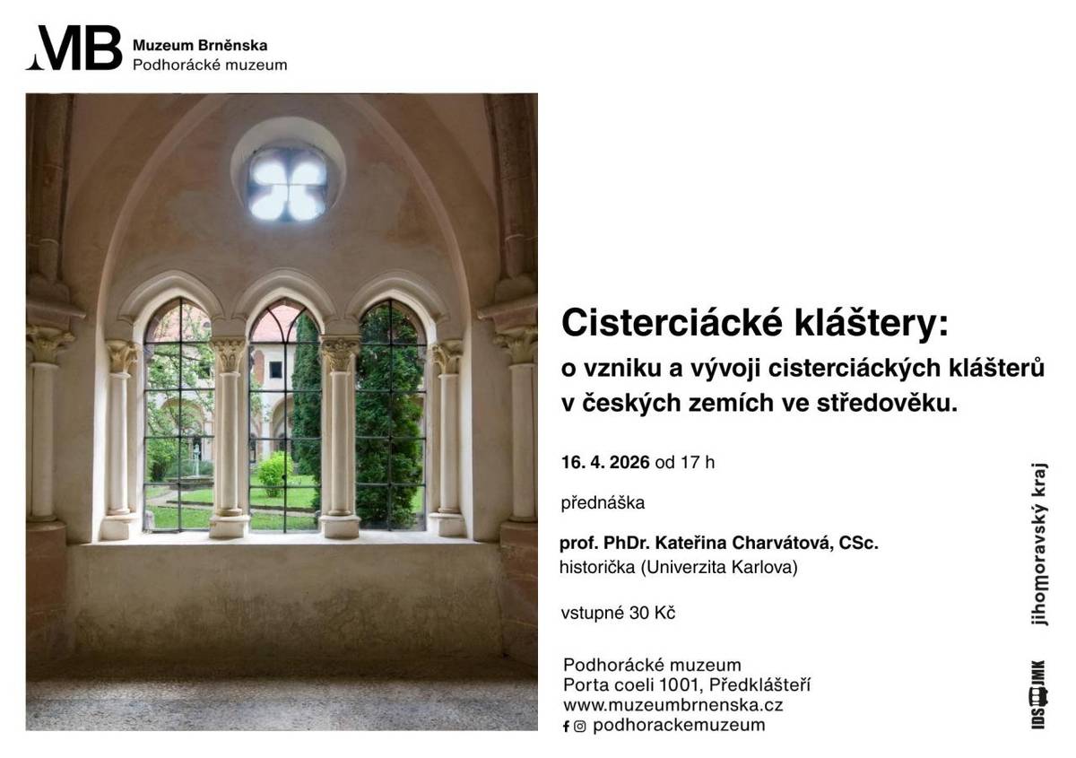 Podhorácké muzeum zve na přednášku Cisterciácké kláštery: o vzniku a vývoji cisterciáckých klášterů v českých zemích ve středověku, kterou připravuje historička prof. PhDr. Kateřina Charvátová, CSc. Přednáška se uskuteční ve čtvrtek 16. dubna od 17 hodin.