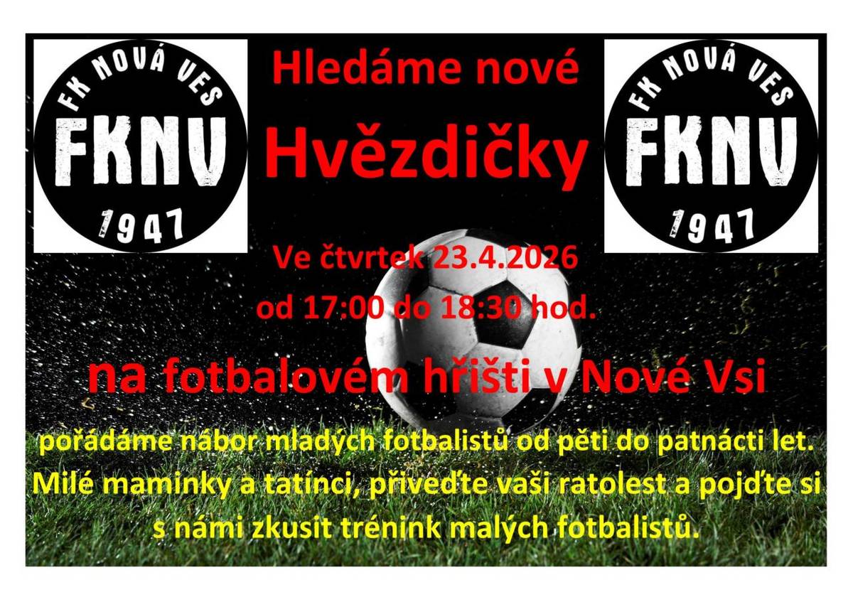 Ve čtvrtek 23.4.2026 od 17:00 na fotbalovém hřišti v Nové Vsi pořádáme nábor mladých fotbalistů od 5 do 15 let.