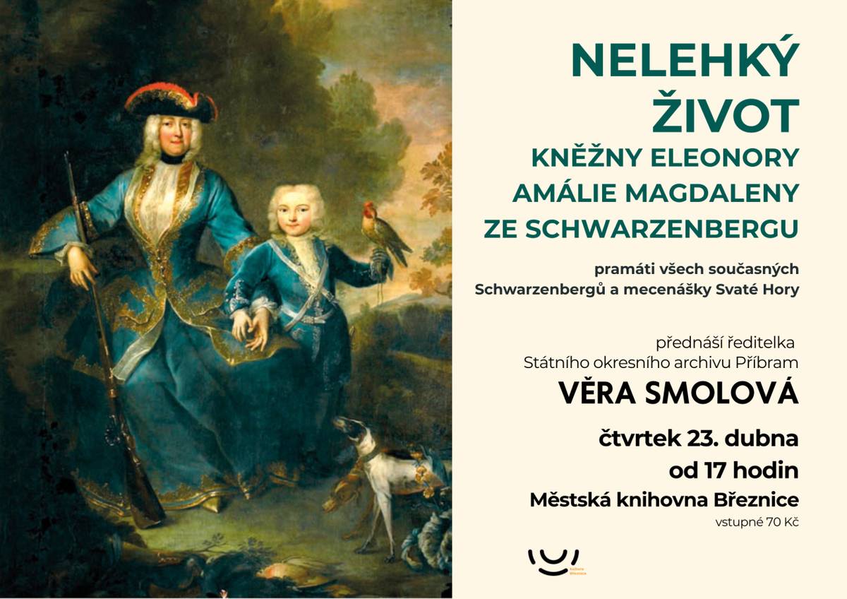Přednáška "Nelehký život Eleonory Amálie Magdaleny ze Schwarzenbergu" pramáti všech současných Schwarzenbergů a mecenášky svaté Hory. Přednáší ředitelka Státního okresního archivu Příbram Věra Smolová. Vstupné 70 Kč.