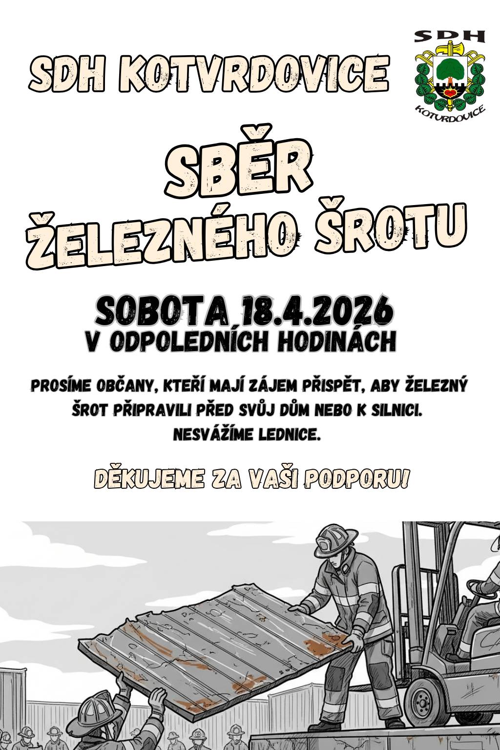 Sběr železného šrotu -18.4.2026 v odpoledních hodinách. Neberou se lednice.