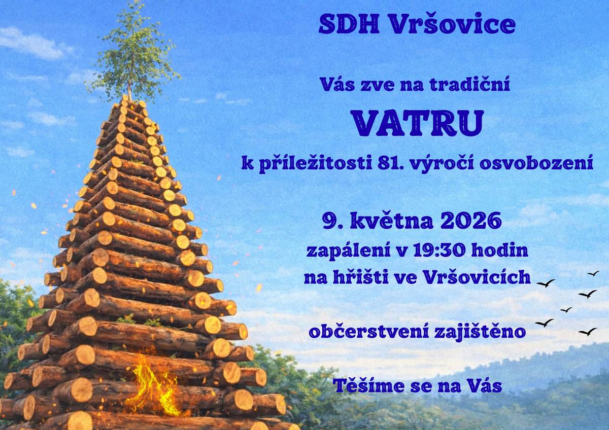SDH Vršovice Vás srdečně zve! Přijďte si s námi užít tradiční VATRU k příležitosti 81. výročí osvobození - 9. května 2026 - zapálení v 19:30 hodin hřiště ve Vršovicích Občerstvení zajištěno Přijďte posedět, popovídat si a užít si příjemný večer u ohně Budeme se na Vás těšit!