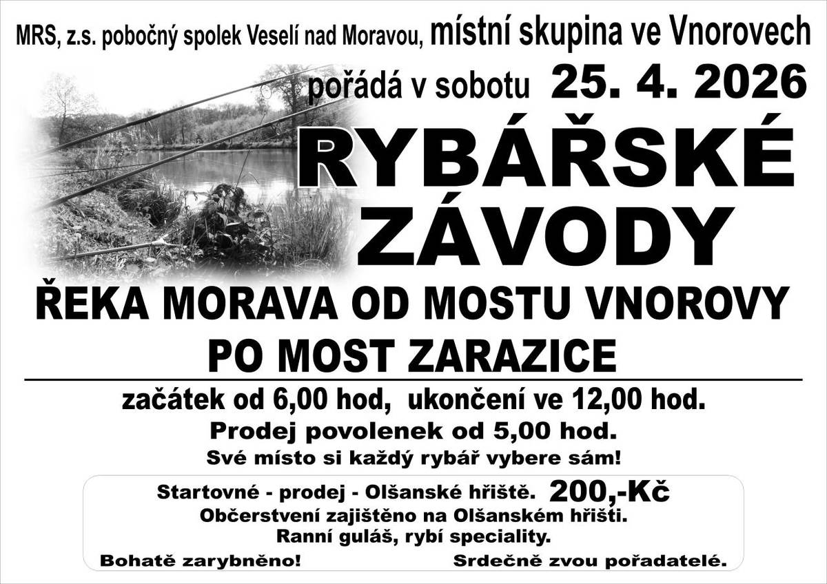 V sobotu 25. dubna 2026 se na řece Moravě od mostu Vnorovy po most Zarážice uskuteční rybářské závody. Akce začíná v 6:00 hodin a prodej povolenek odstartuje v 5:00 hodin. Rybáři si mohou vybrat své místo a startovné činí 200 Kč. Na Olšanském hřišti bude zajištěno občerstvení, včetně ranního guláše.
