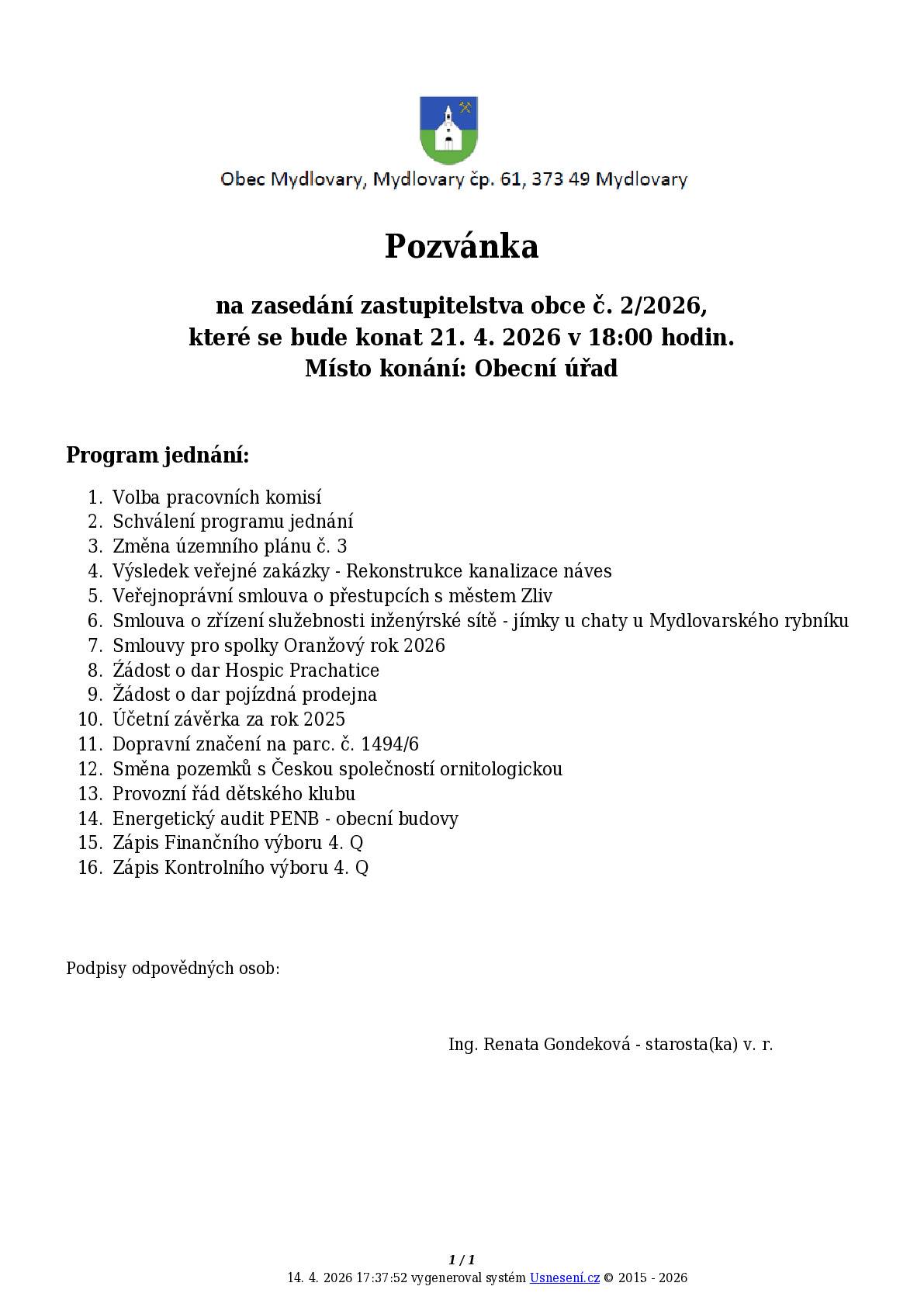 V úterý 21. 4. 2026 od 18,00 se koná zasedání zastupitelstva obce na obecním úřadu.