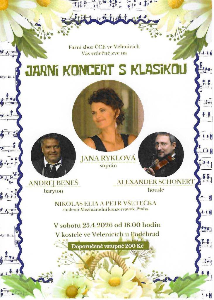 Kdy? 25.4.2026  Kde? v kostele ve Velenicích u Poděbrad  V kolik? od 18:00 hodi