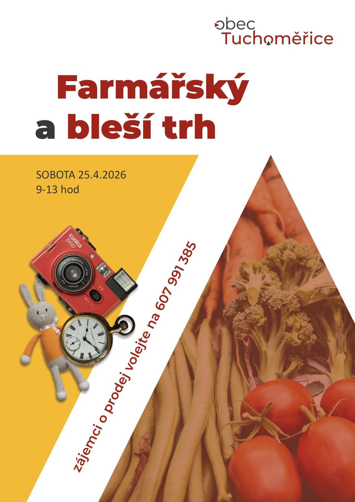 Vážení občané, pokud máte zájem o prodejní místo na našich farmářských a bleších trzích, neváhejte se na nás obrátit na telefonním čísle: 607 991 385. Trhy se konají v sobotu 25. 4. 2026 od 9:00 do 13:00. Budeme se na Vás moc těšit. Váš OU