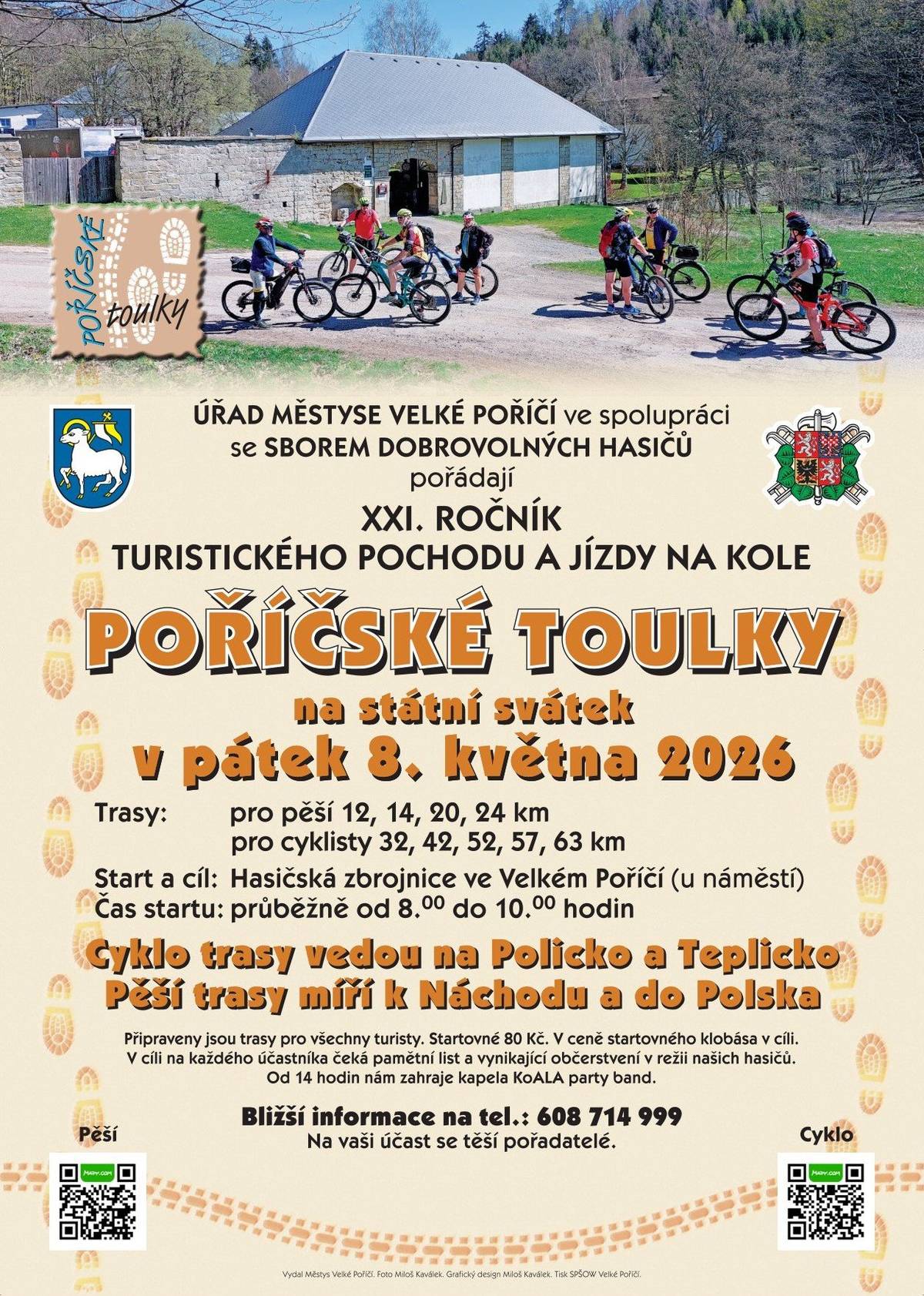 Přijďte si užít sváteční pátek 8. května opět v pohybu! Úřad městyse Velké Poříčí a místní hasiči vás zvou na 21. ročník oblíbeného pochodu a cyklojízdy. 📍 Start: Hasičská zbrojnice (8:00–10:00) 🥾 Pěší trasy: 12 až 24 km směr Náchod a Polsko. 🚴 Cyklo trasy: 32 až 63 km na Policko a Teplicko. V cíli na vás čeká pamětní list, výborné občerstvení a od 14:00 i kapela KoALA party band. Trasy najdete pod QR kódy na plakátu nebo brzy na webu. Těšíme se na vás! 😊