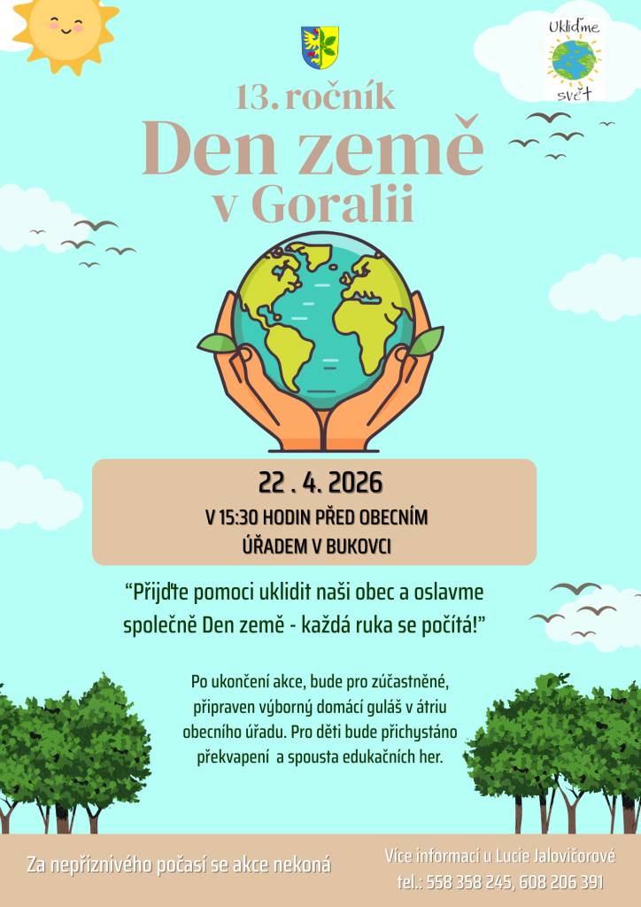 Ve středu 22. 4. 2026 se uskuteční Den Země.  Sraz v 15:30 před budovou Obecního úřadu v Bukovci.   Zapojte se i vy a přispějte k ochraně naší planety.  Více viz plakát.
