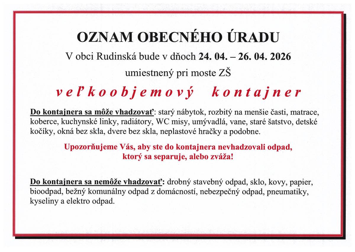 V obci Rudinská bude v dňoch 24.04. - 26.04.2026 umiestnený pri moste ZŠ veľkoobjemový kontajner.