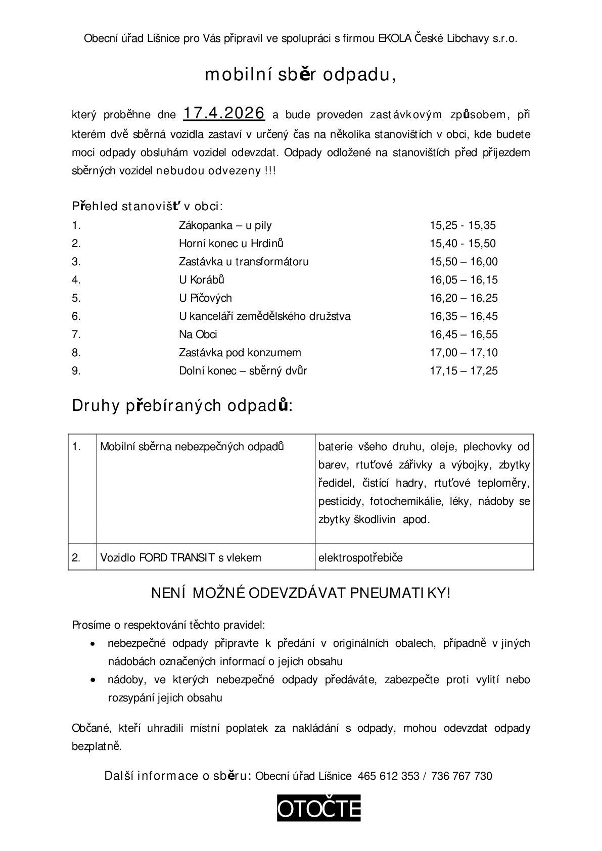 Dne 17.4.2026 proběhne mobilní sběr nebezpečného odpadu, který bude proveden dle harmonogramu. V odpoledních hodinách provedou hasiči sběr železa.