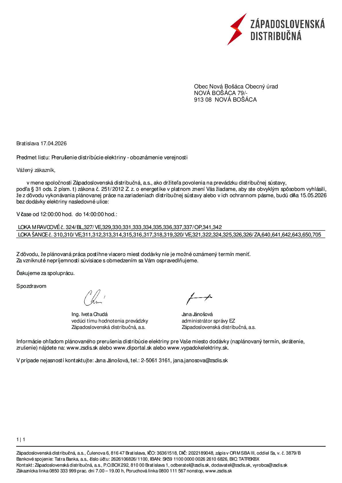 Dňa 15.5.2026 od 12.00 do 14.00 bude prerušenie distribúcie elektriny v loka Šance od č.d. 310 po č.d. 342 + č.d. 640, 641, 642, 643, 650 a 705.