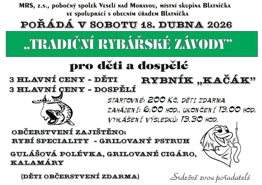 Rybník "KAČÁK"    Kdy: sobota 18.04.2026  zahájení - 6:00 hod, ukončení - 13:00 hod, vyhlášení výsledků - 13:30 hod    Startovné: 200 Kč, děti zdarma