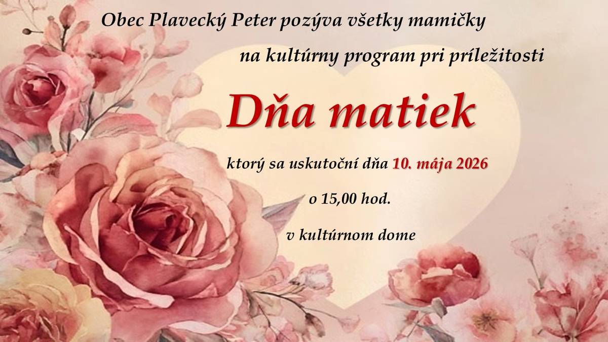 Dňa 10.05.2026 pozývame všetky mamičky na kultúrny program pri príležitosti Dňa matiek.