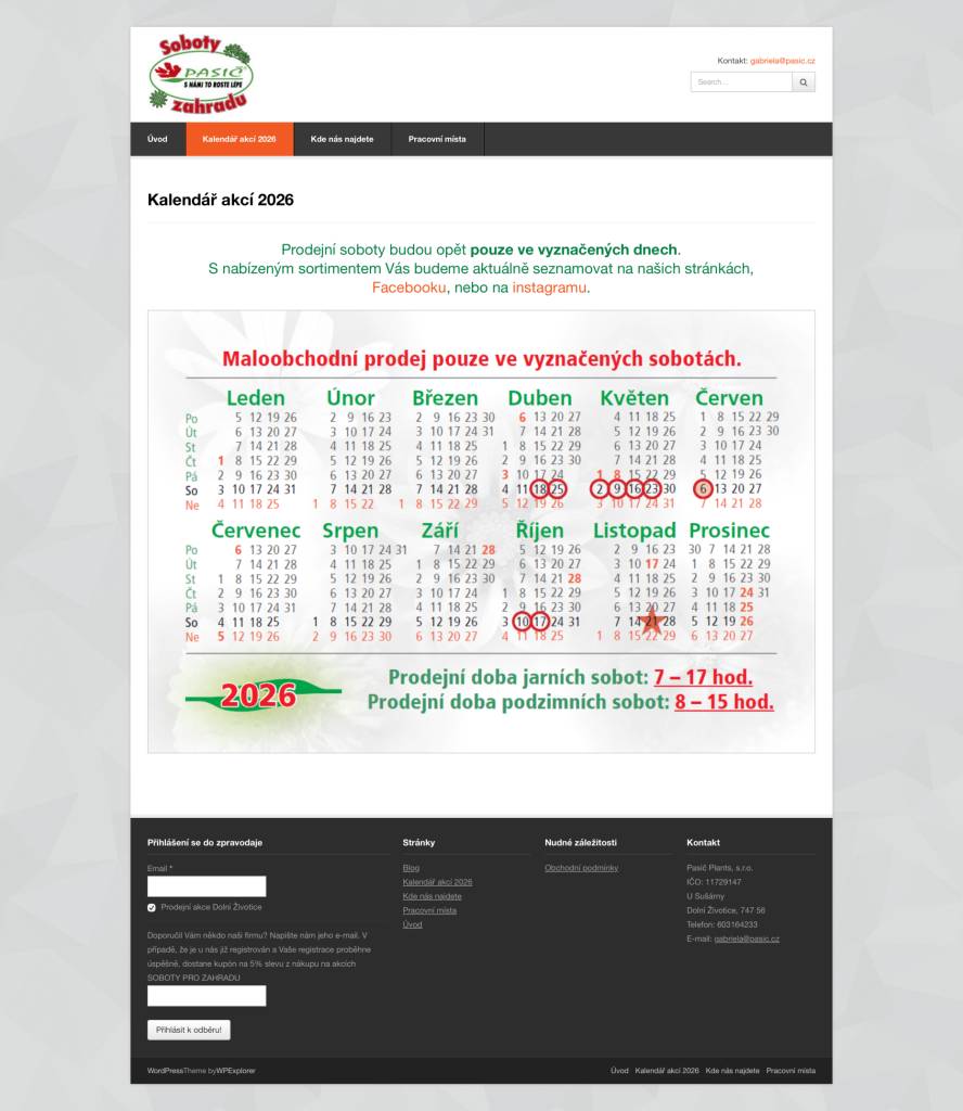 Jarní PRODEJNÍ SOBOTY, které proběhnou v zahradnictví Pasič v Dolních Životicích  na ulici Kostelíkova 234.  Prodejní doba od 7 – 17 hod.  Prodej bude probíhat pouze ve vyznačených sobotách.