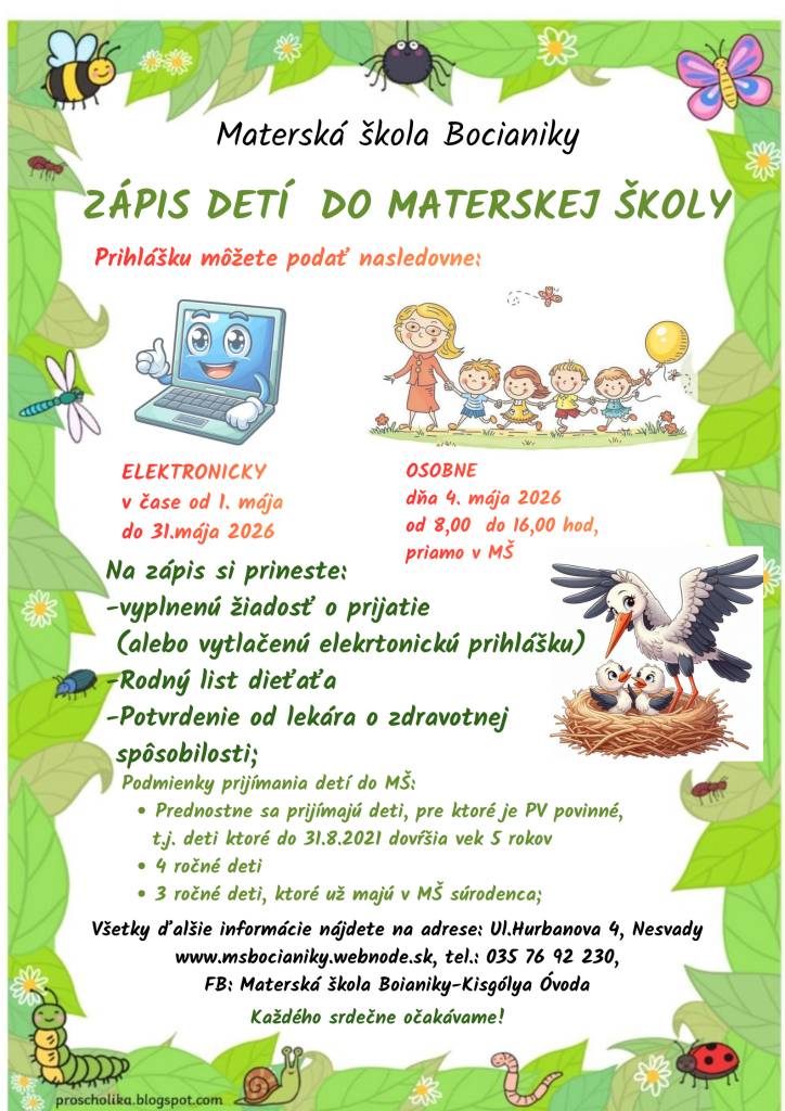 Materská škola Bocianiky oznamuje, že zápis detí do materskej školy sa uskutoční v mesiaci máj 2026. Prihlášku je možné podať elektronicky alebo osobne, pričom je potrebné doniesť vyplnenú žiadosť a ďalšie dokumenty.