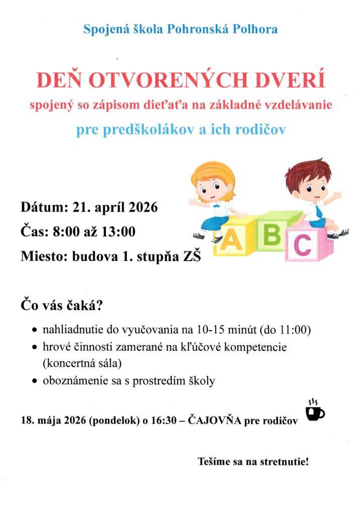 Spojená škola Pohronská Polhora pozýva na Deň otvorených dverí spojený so zápisom dieťaťa na základné vzdelávanie pre predškolákov a ich rodičov dňa 21. apríla 2026 v čase od 8:00 do 13:00 v budove 1. stupňa ZŠ.