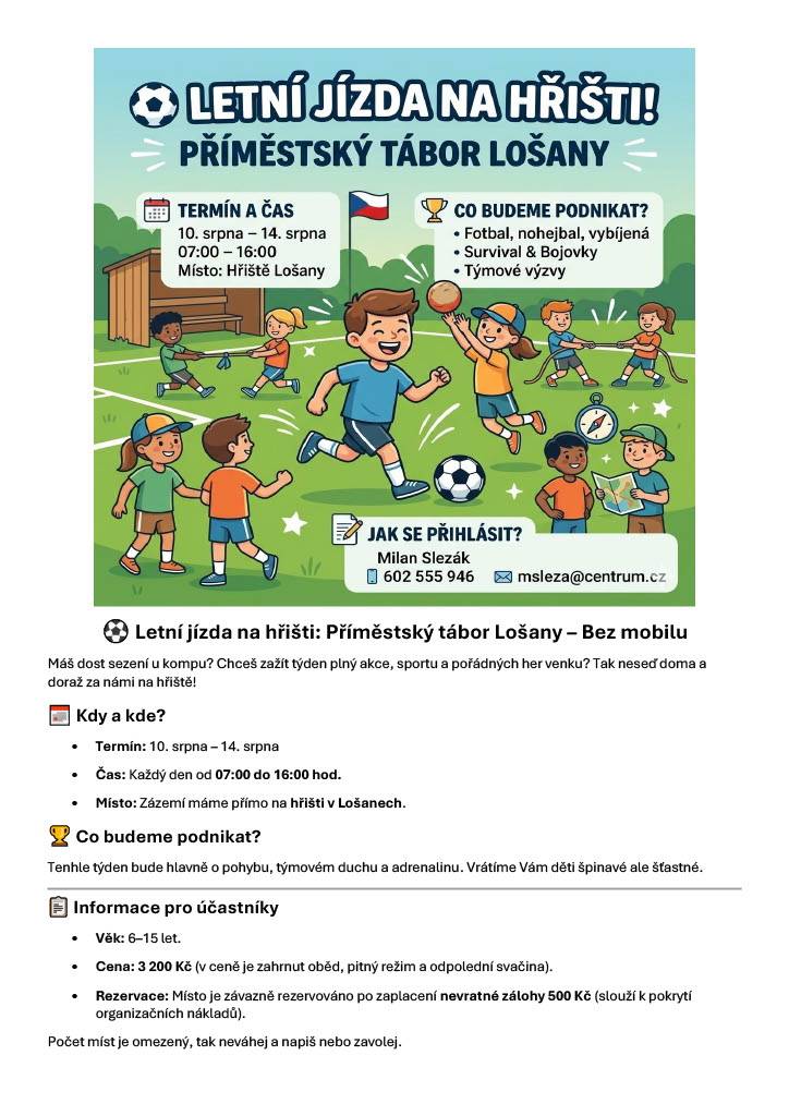 Ve dnech 10.-14.8.2026 od 7:00 do 16:00 hod. v Lošanech na hřišti.