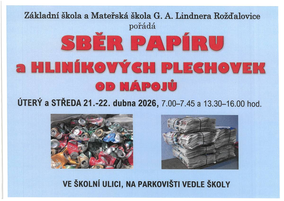 ZŠ a MŠ Rožďalovice pořáda sběr papíru a hliníkových plechovek od nápojů, ve dnech 21.-22.4., od 7-7:45 a 13:30-16h ve Školní ulici na parkovišti vedle školy.