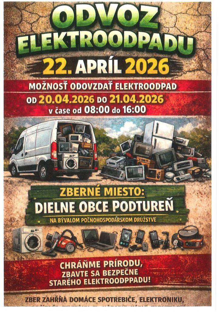 Od 20. apríla 2026 do 21. apríla 2026 budú môcť obyvatelia obce Podtureň odovzdať  elektro odpad. Odovzdávanie sa uskutoční denne od 08:00 do 16:00 pri dielňach Obce Podtureň v priestoroch bývalého poľnohospodárskeho družstva.