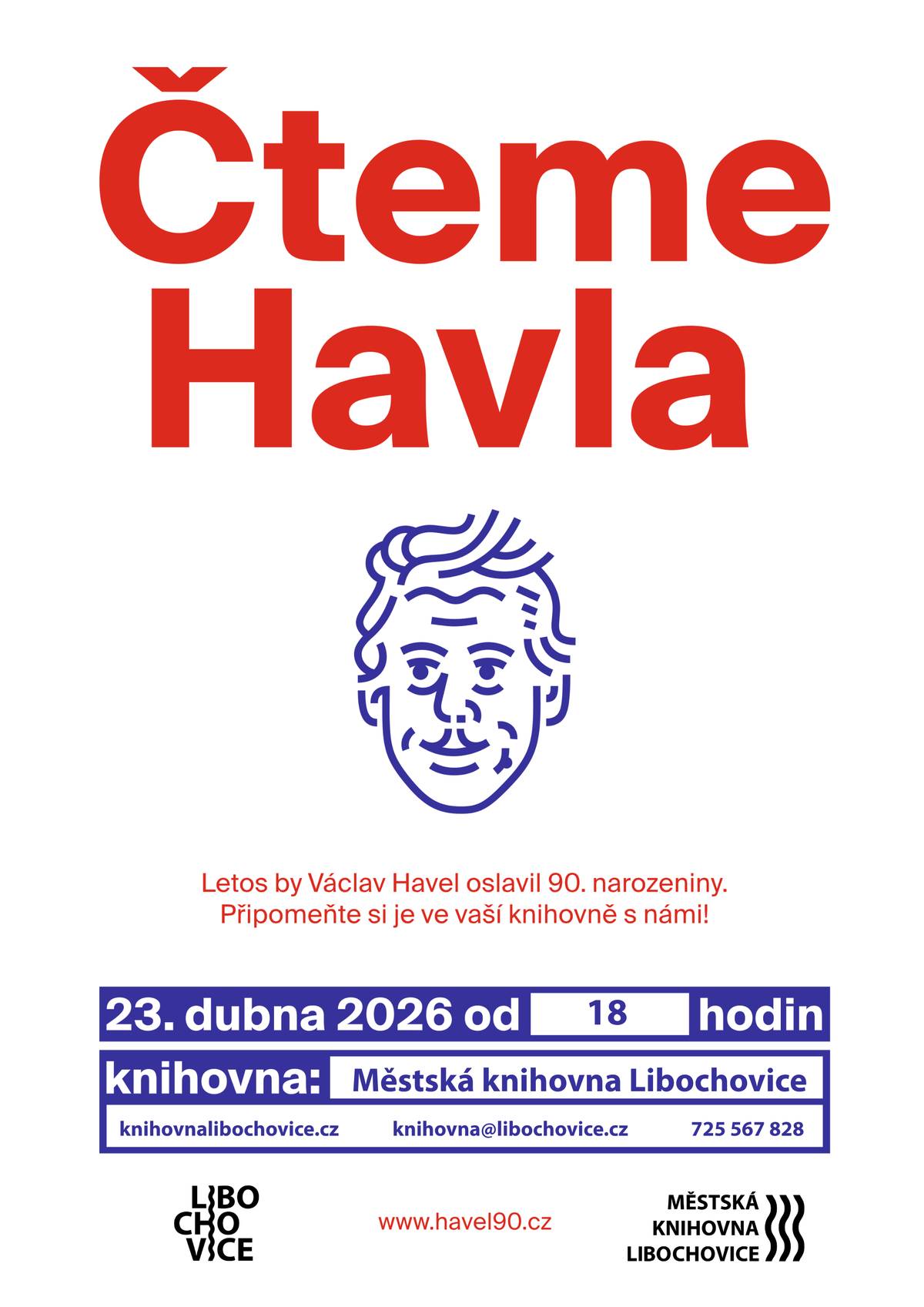 Naše městská knihovna se připojuje k celorepublikové akci Čteme Havla a srdečně vás zve na literární večer věnovaný dílu Václava Havla, který se uskuteční 23. dubna od 18:00.    Na co se můžete těšit?   scénické čtení jednoaktovek Anděl strážný a Ela, Hela a stop ve spolupráci s Divadelním spolkem Scéna Libochovice    ukázky z rané básnické tvorby    společné čtení z knihy Pižďuchové    vzpomínky libochovických herců na inscenaci Audience a jejich divadelní úspěchy    tematickou „ZEĎ SVOBODY“, do které se můžete zapojit i vy    výstavu Antikódů    dobrovolný závěrečný kvíz pro všechny návštěvníky     Přijďte si připomenout osobnost, dílo i odkaz Václava Havla v příjemné atmosféře Městské knihovny Libochovice. Těšíme se na vás!    📧 knihovna@libochovice.cz 📞 725 567 828 🌐 www.knihovnalibochovice.cz