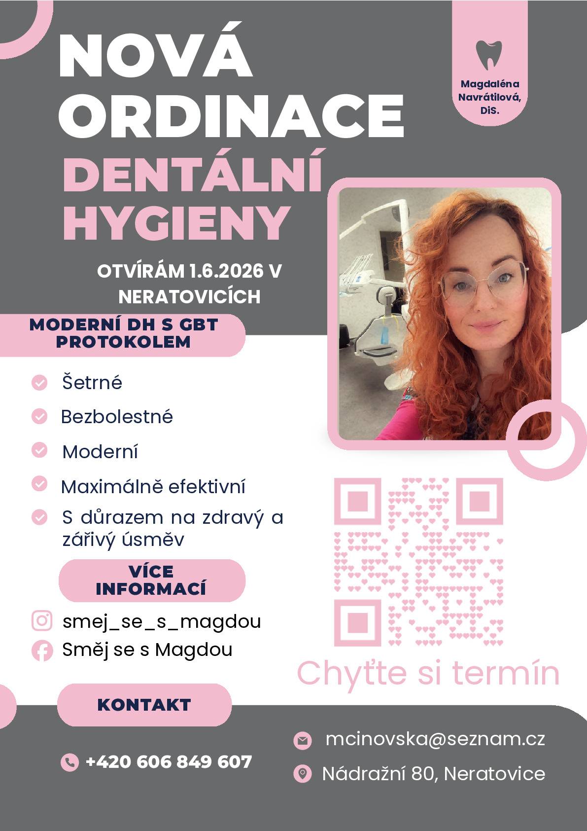 Dentální hygienistka s pětiletou praxí, momentálně působí v jedné ze soukromých stomatologických klinik v Neratovicích. Od 1.6. 2026 si plánuje otevřít vlastní ordinaci dentální hygieny, a ráda by touto cestou nabídla své služby i občanům Kojetic