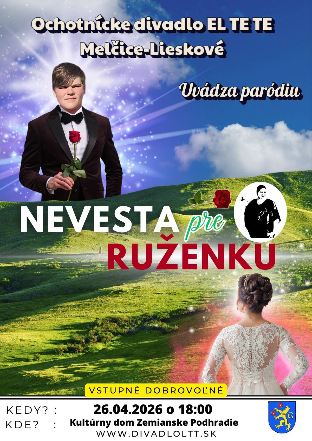 Ochotnícke divadlo EL TE TE  Vás pozýva na svoje predstavenie 26.4.2026 o 18:00 hod. do KD Zemianske Podhradie.