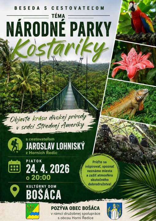 Jaroslav Lohniský z družobnej obce z Horních Ředic si pre nás - Vás všetkých pripravil v predvečer pochodu, v piatok 24. 4. 2026 v KD Bošáca , besedu a prezentáciu z poznávania krásnej Kostariky.Spoločne sa na Vás tešíme.