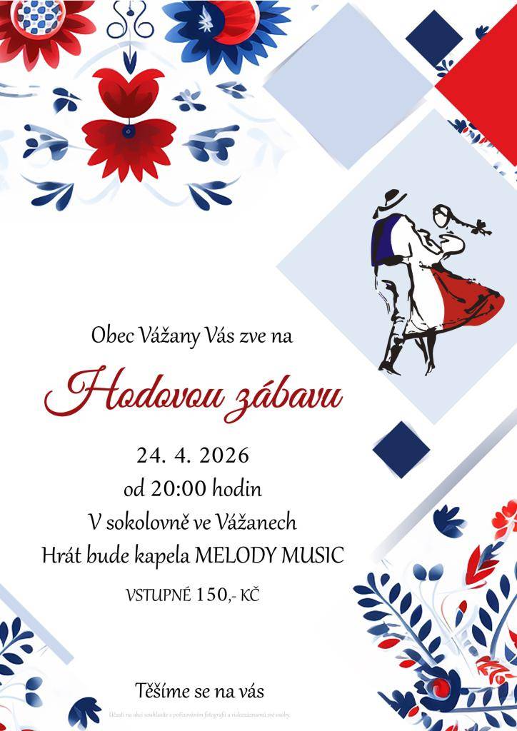 Rezervace stolů na hodovou zábavu je možné objednávat na obec@vazanyvy.cz, nebo na tel. 773 490 702.