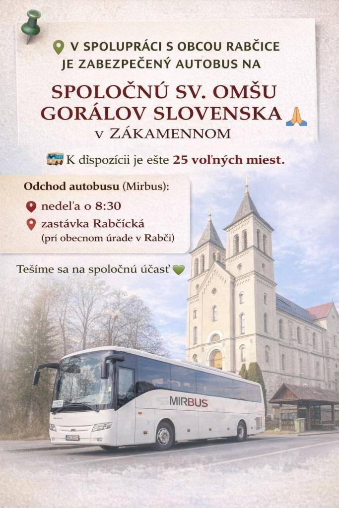 V spolupráci s obcou Rabčice je zabezpečený autobus na Spoločnú sv. omšu Goralov Slovenska v Zákamennom, ktorá sa bude konať v nedeľu 19. apríla 2026.