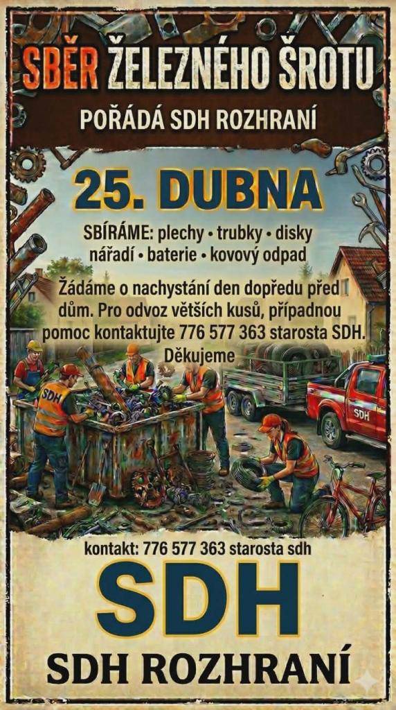 SDH Rozhraní pořádá v sobotu 25. 4. Sběr železného šrotu. Prosíme o nachystání den dopředu před dům.