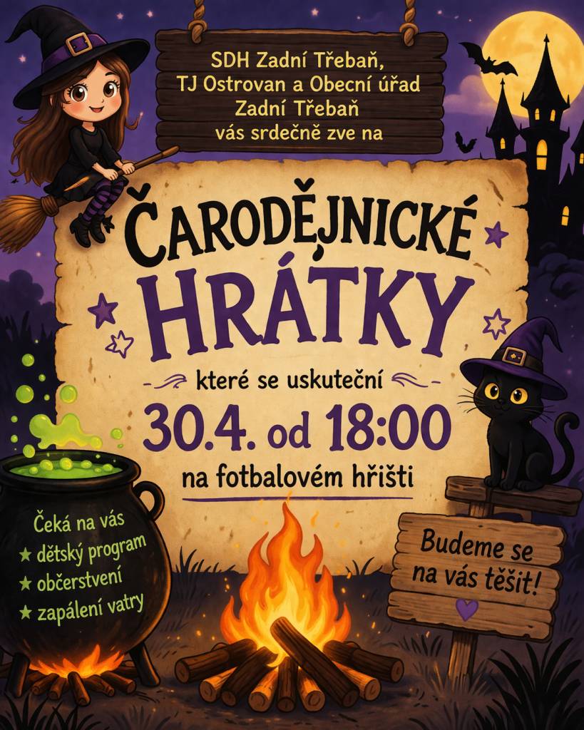 SDH Zadní Třebaň, TJ Ostrovan a Obecní úřad Zadní Třebaň vás srdečně zve 30.4.2026 na ČARODĚJNICKÉ HRÁTKY