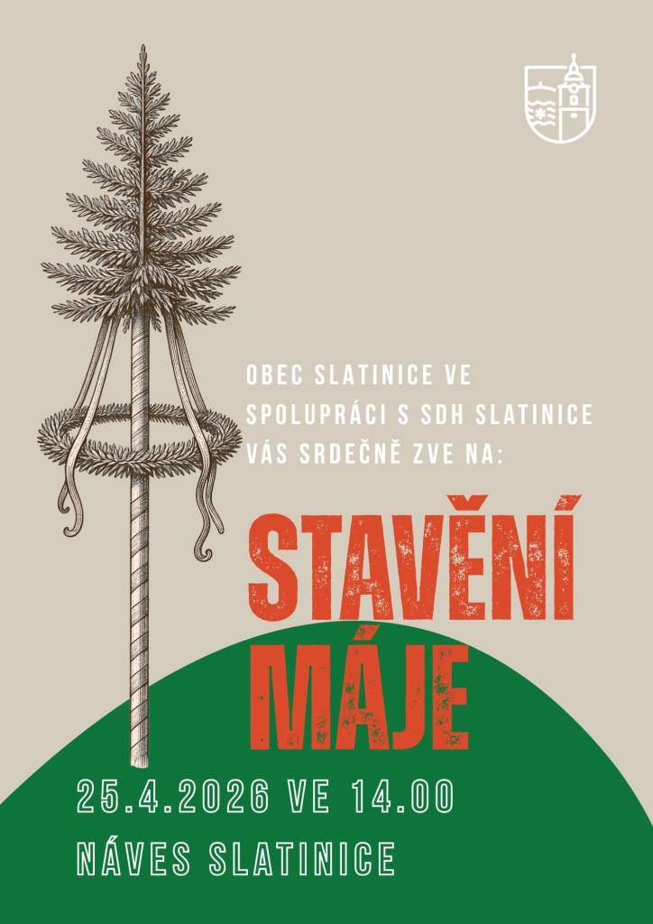 SDH Slatinice Vás srdečně zvou na STAVĚNÍ MÁJE.