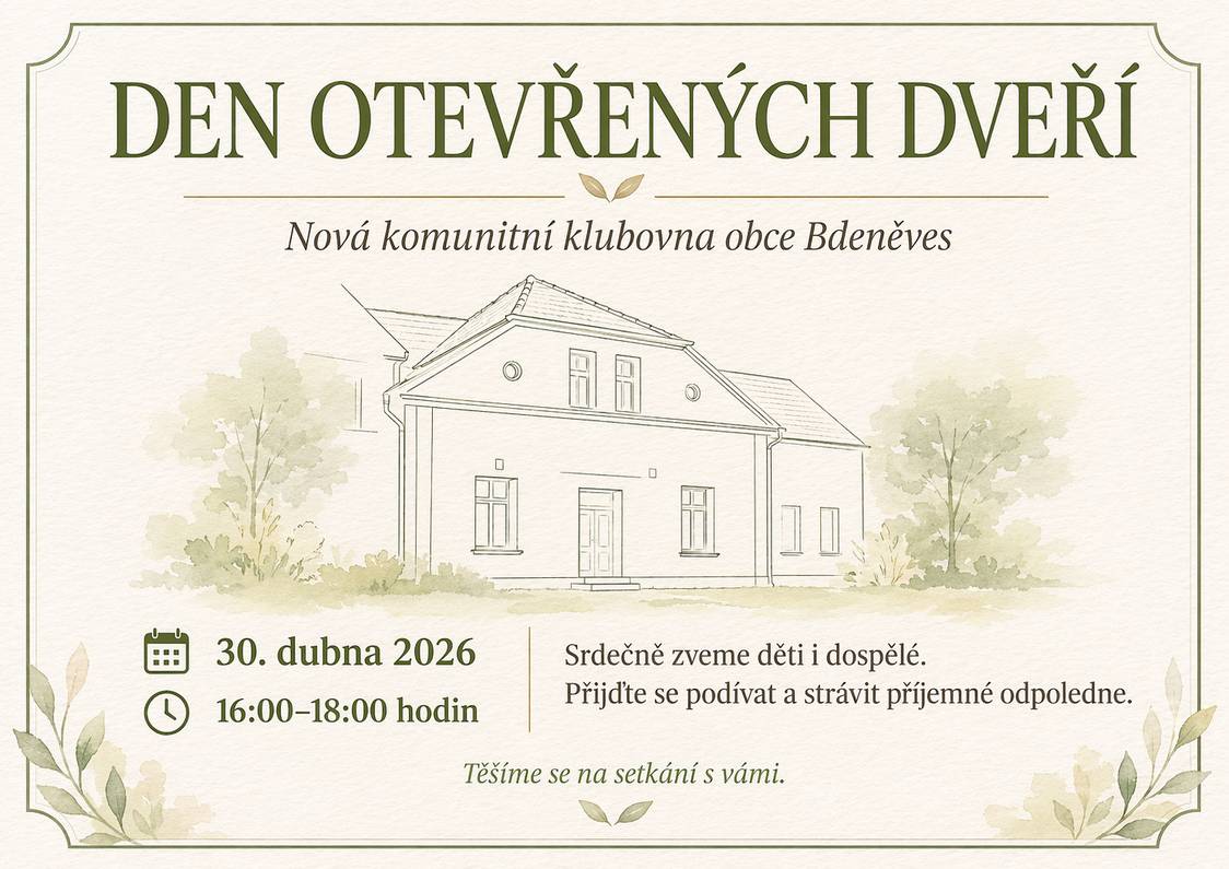 Bdeněves má nové místo pro setkávání.  Přijďte ho zažít s námi! Po měsících práce jsme dokončili naši komunitní klubovnu – prostor, který vznikl pro lidi, pro setkávání, pro život obce.  Srdečně vás zveme na Den otevřených dveří 30. dubna 2026 odpoedne. Vstup ze dvora za hospůdkou - z boku.