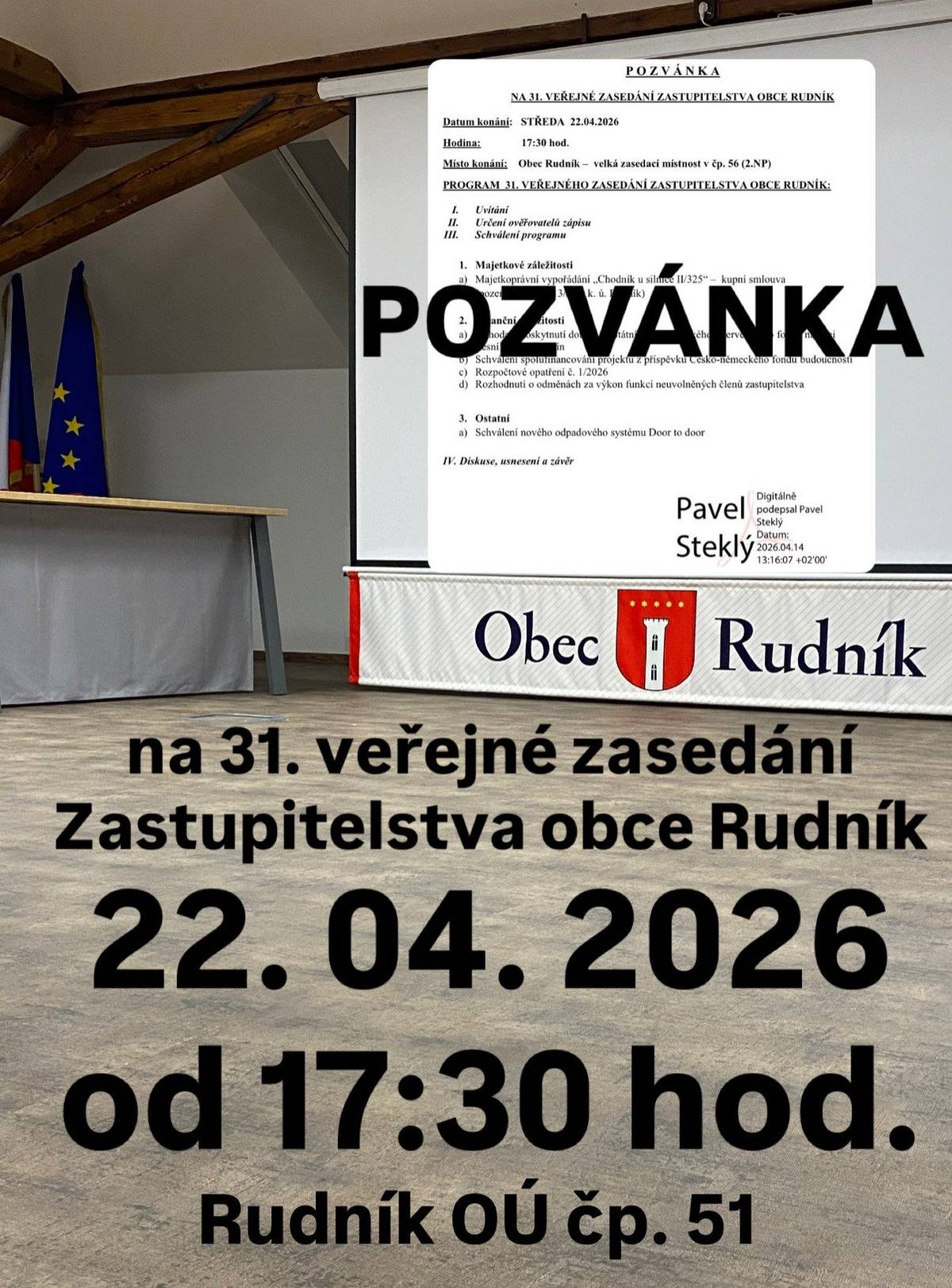 Pozvánka na 31. veřejné zasedání Zastupitelstva obce Rudník, které se bude konat 📆 středa 22. dubna 2026 ⏰ od 17:30 hod. 📍 velké zasedací místnosti OÚ č.p. 56. Jednání zastupitelstva obce bude přístupné on-line na odkazu 🌐 https://www.rudnik.cz/obec-1/vedeni-obce/zastupitelstvo-obce/online-prenos/ Pavel Steklý starosta obce