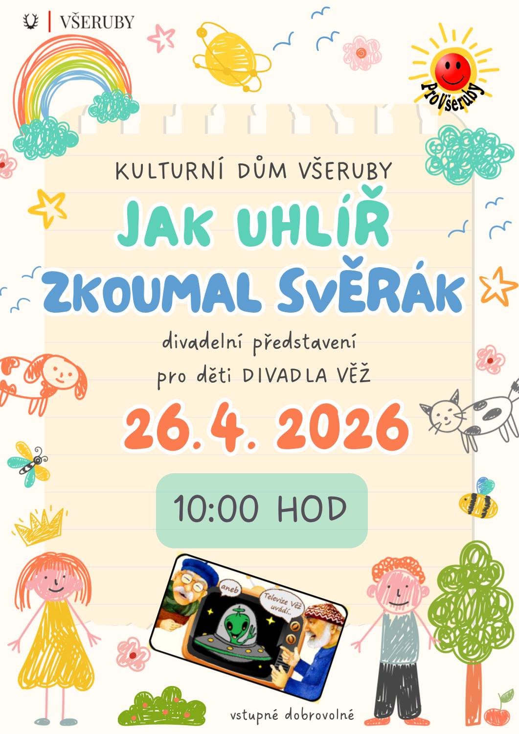 Vezměte děti a přijďte se v neděli 26. 4. v 10:00 do KD naladit na tu správnou notu! Vybuchne u nás totiž mezigalaktická show Jak Uhlíř skoumal Svěráka v podání Divadla Věž. V kouzelném televizním studiu potkáte všechno od roztancovaného žabáka a detektivní housenky až po zamilované mimozemšťany. Bude to divoké, tajemné a hlavně plné hitů, které si s chutí zazpívají děti i vy (přiznejte se, že ty texty znáte taky!). Těšíme se na vás – bude to jízda, i když zrovna nejste z jiné planety! 🎭🎶