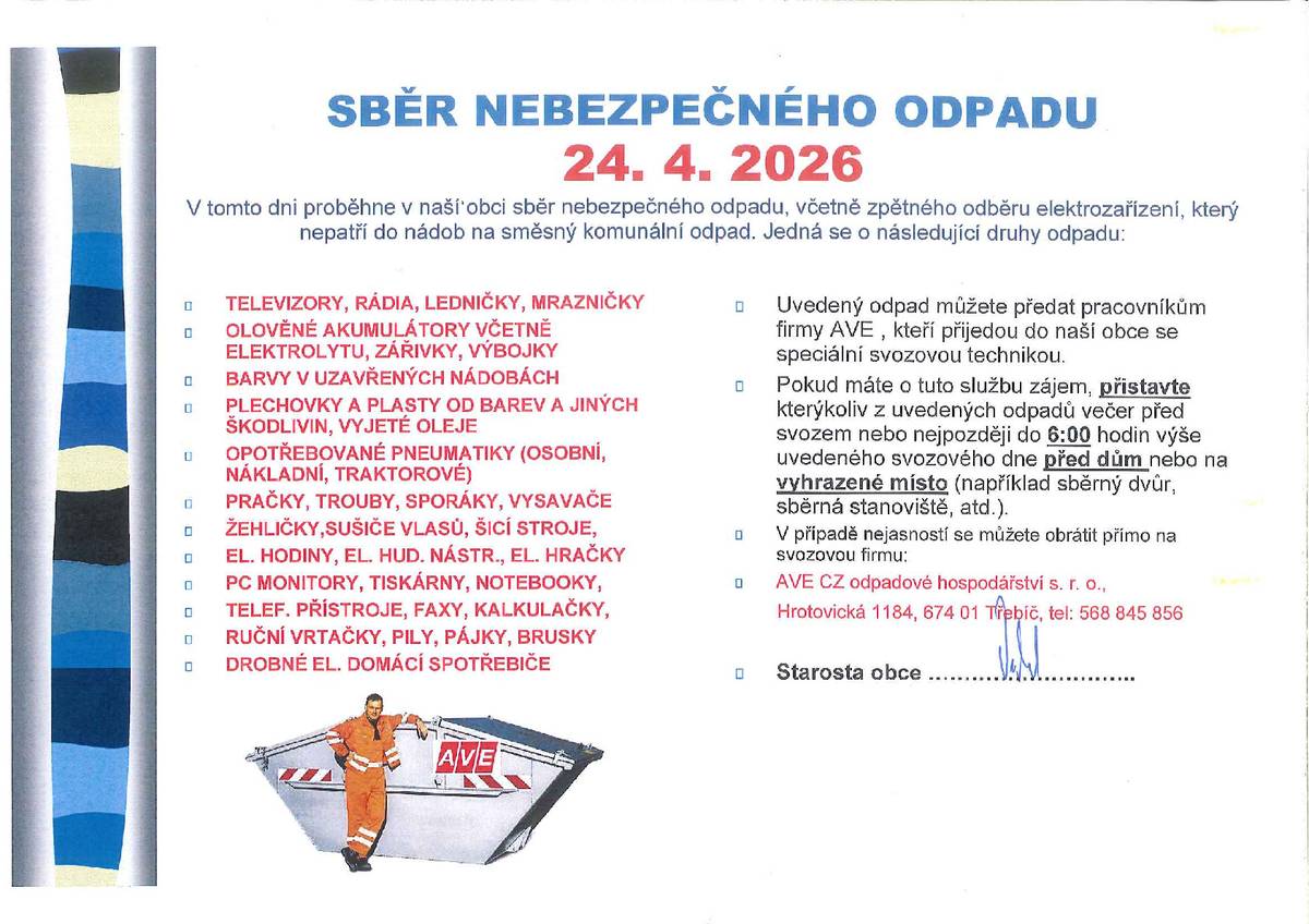 SBĚR NEBEZPEČNÉHO ODPADU Proběhne v naší obci v pátek, 24. 4. 2026. Pokyny jsou uvedeny v přiloženém letáku.