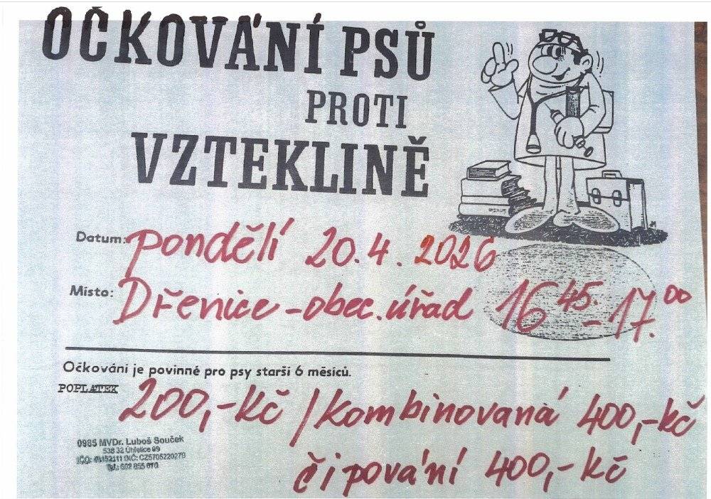 Dnes 20.4.2026 16:45-17:00 proběhne před obecním úřadem očkování psů proti vzteklině. Ceny 200kč /kombinovaná 400kč, čipování 400kč.