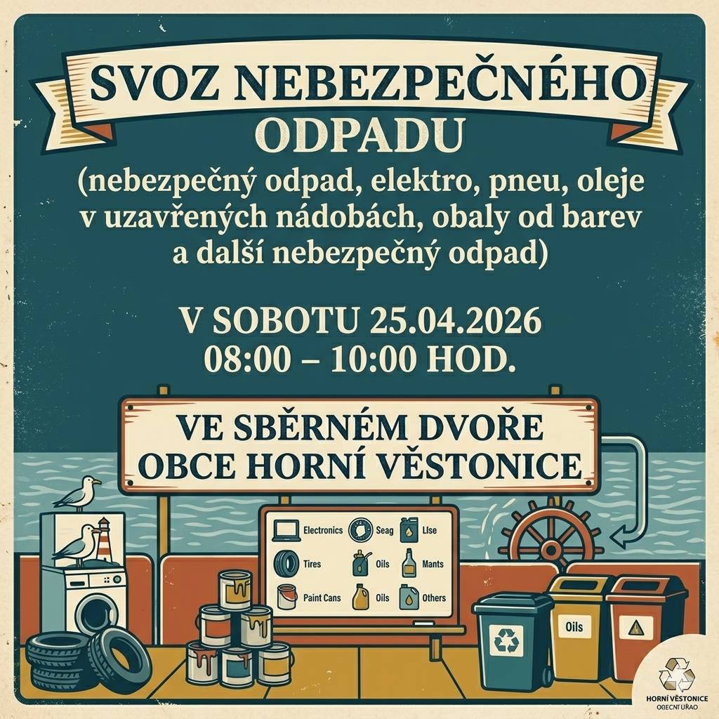 Svoz nebezpečného odpadu v sobotu 25. 4. 2026 od 8:00 do 10:00 hod. ve sběrném dvoře obce Horní Věstonice.