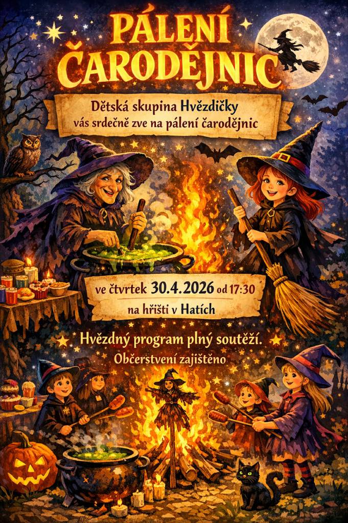 Tradiční pálení čarodějnic ve čtvrtek 30. dubna od 17:30 na hřišti v Hatích. Občerstvení zajištěno. Budeme se těšit.
