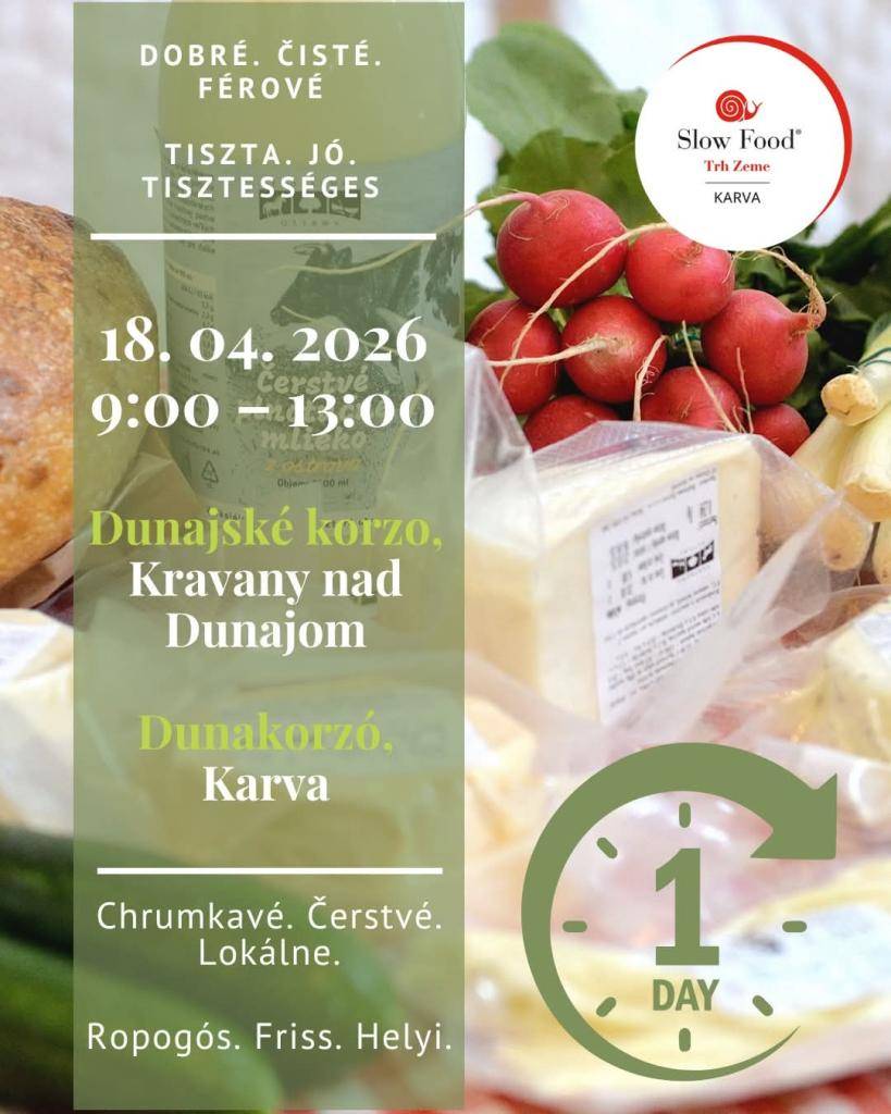 Slow Food Trh Zeme Karva – 18. 04. 2026 | 9:00–13:00 | Dunajské korzo, Kravany nad Dunajom  Slow Food Föld Piaca Karva – 2026. április 18. | 9:00–13:00 | Dunakorzó, Karva