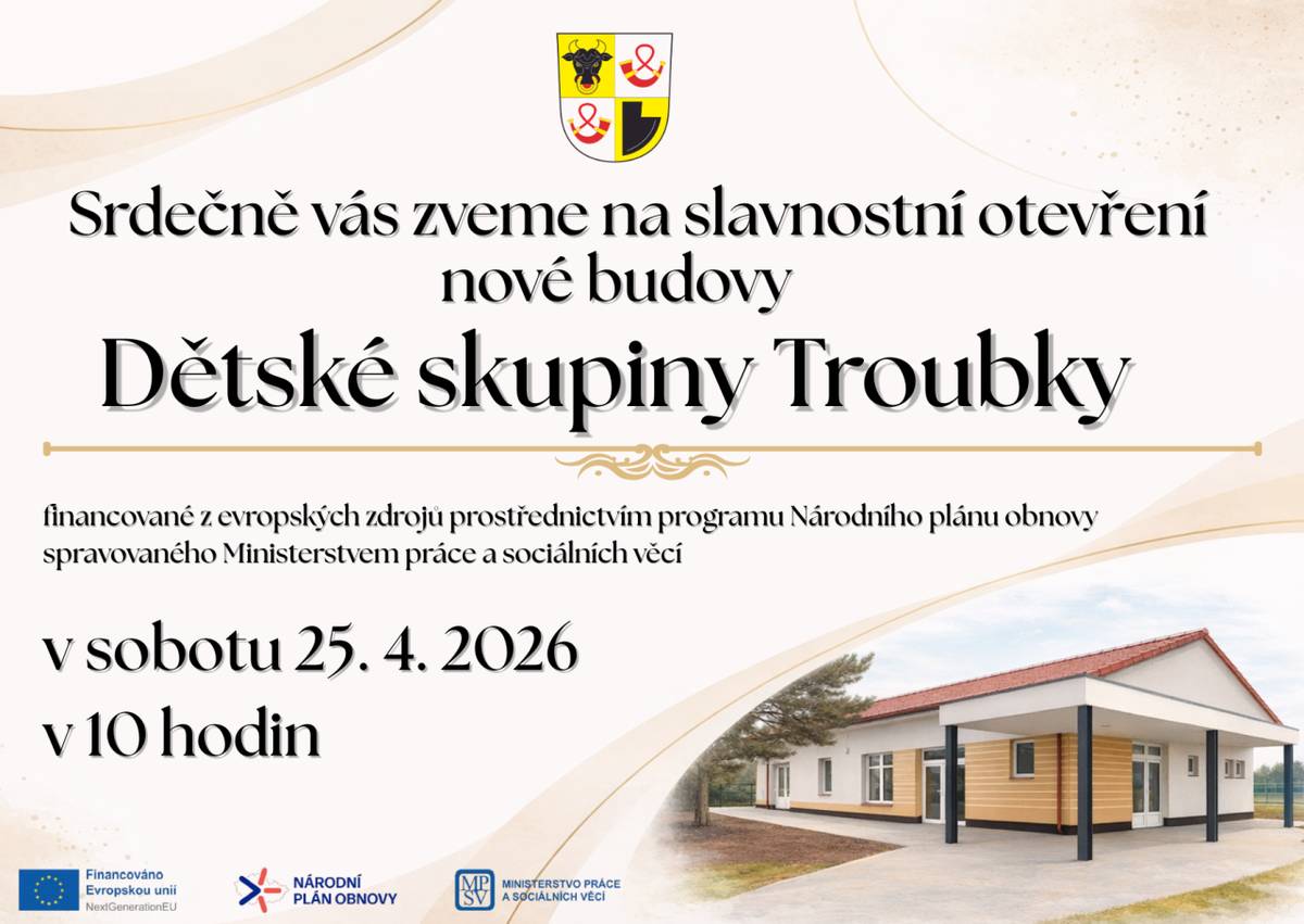 Pozvánka na slavnostní otevření nové budovy Dětské skupiny Troubky