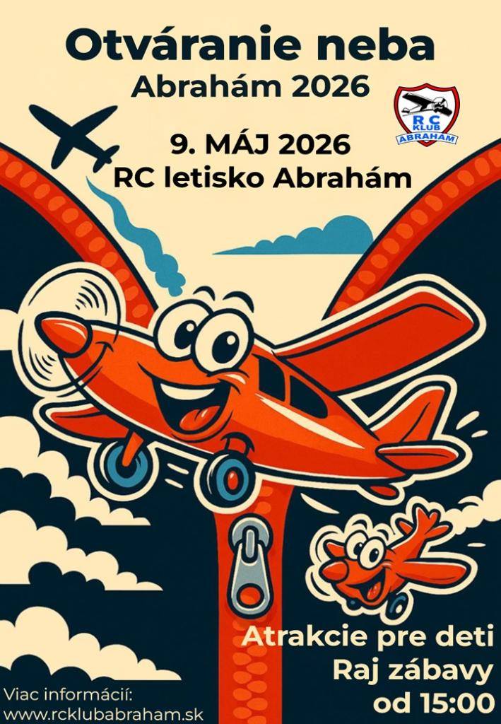 RC Klub Abrahám Vás srdečne pozýva na leteckomodelárske podujatie s názvom Otváranie neba 2026, ktoré sa uskutoční v dňoch 8.-10. mája 2026.  Príďte nás navštíviť a stráviť s nami príjemný víkend. Tešíme sa na Vás.