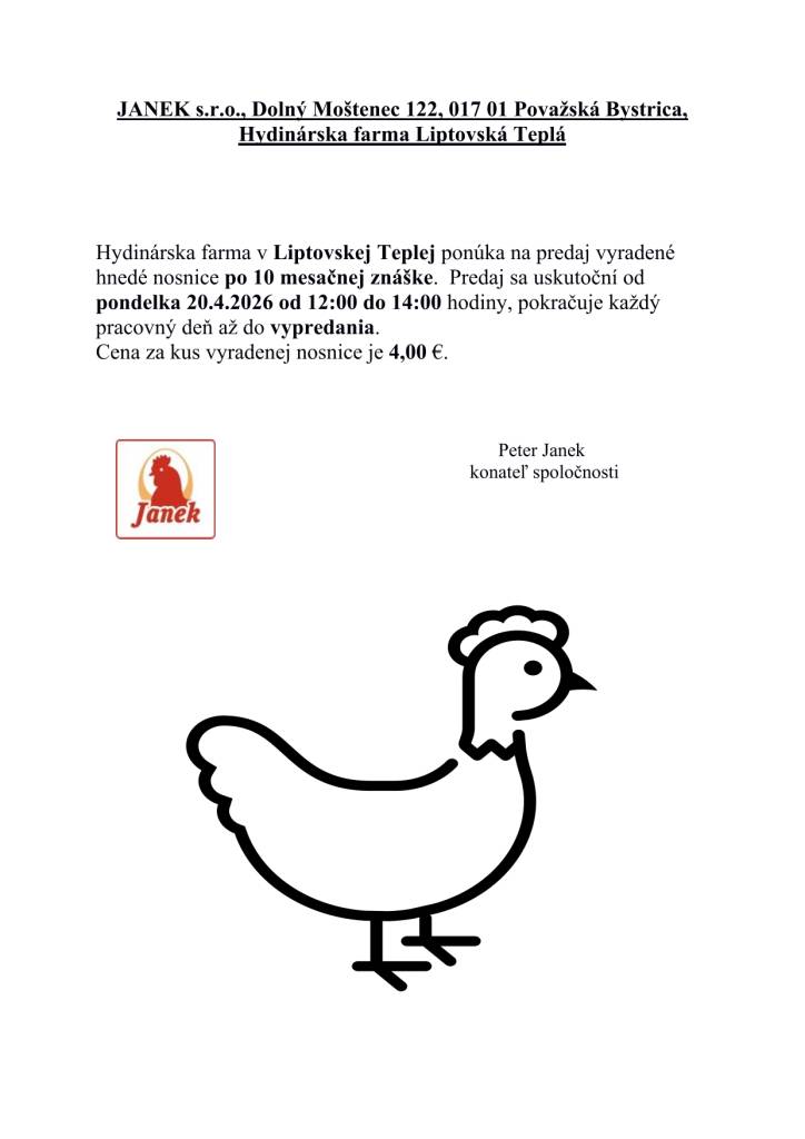 Hydinárska farma v Liptovskej Teplej ponúka na predaj vyradené hnedé nosnice po 10 mesačnej znáške. Predaj sa začne 20. apríla 2026 od 12:00 do 14:00 a bude pokračovať každý pracovný deň až do vypredania.