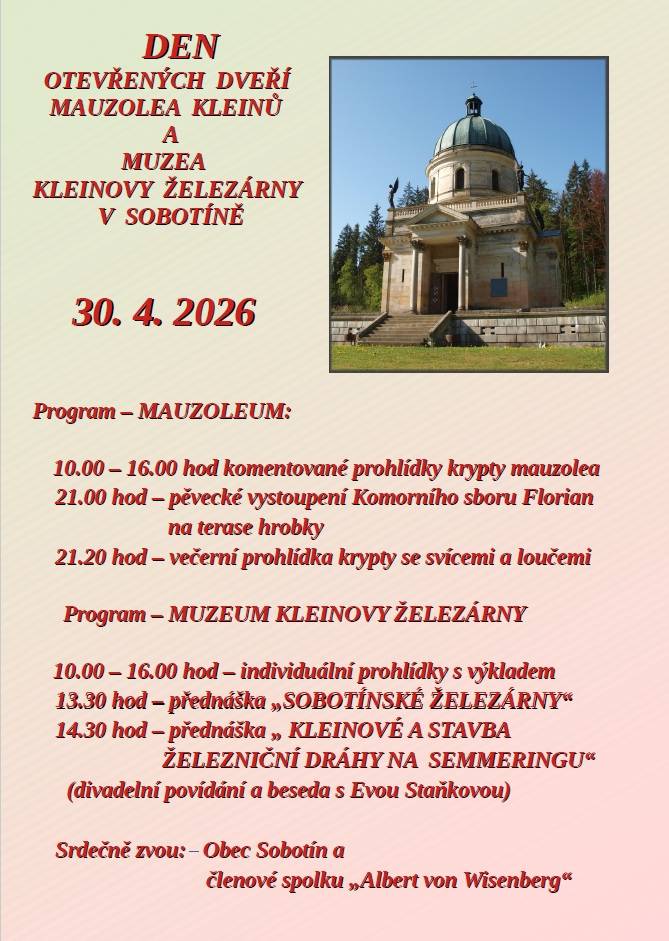 > 30.4.2026  > program v Mauzoleu - komentované prohlídky, pěvecké vystoupení Komorního sboru Florian na terase hrobky, večerní prohlídka krypty   > Program Muzea - komentované prohlídky a povídání a beseda s Evou Staňkovou  > srdečně zvou Obec Sobotín a spolek "Albert von Wisenberg