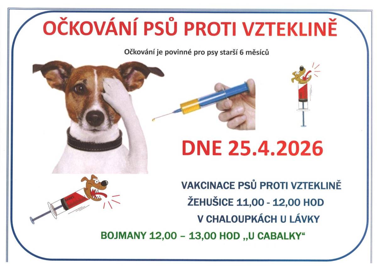 Dne 25. dubna 2026 se uskuteční povinné očkování psů proti vzteklině. Očkování je určeno pro psy starší 6 měsíců.