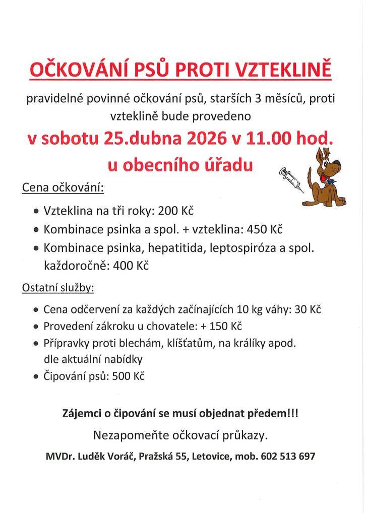 Povinné očkování psů proti vzteklině proběhne v sobotu 25. dubna od 11.00 u obecního úřadu. Nezapomeňte očkovací průkazy. Více v přiloženém letáku.
