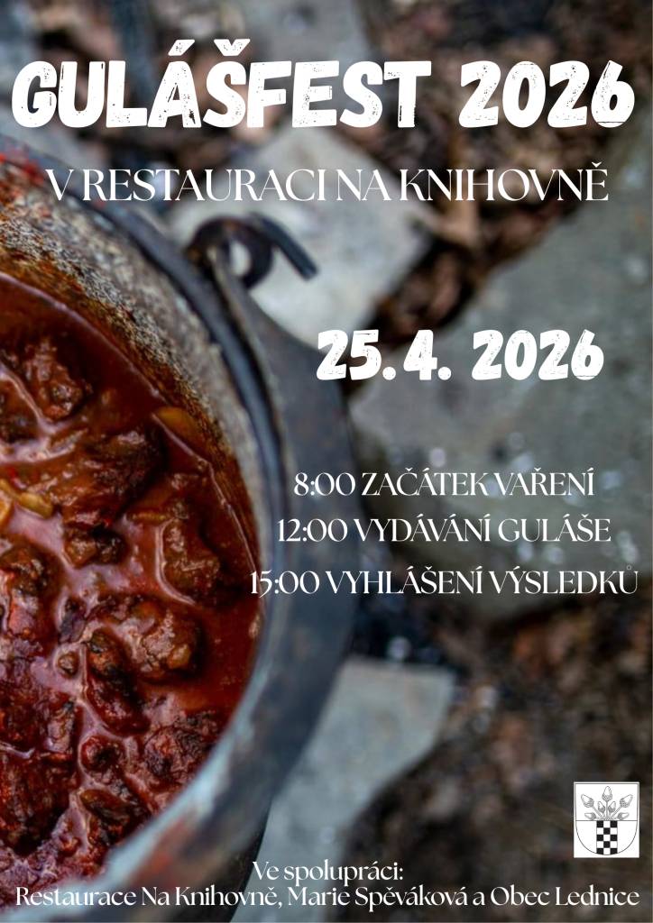 Gulášfest v restauraci Na Knihovně  8:00 začátek vaření  12:00 vydávání guláše  15:00 vyhlášení výsledků