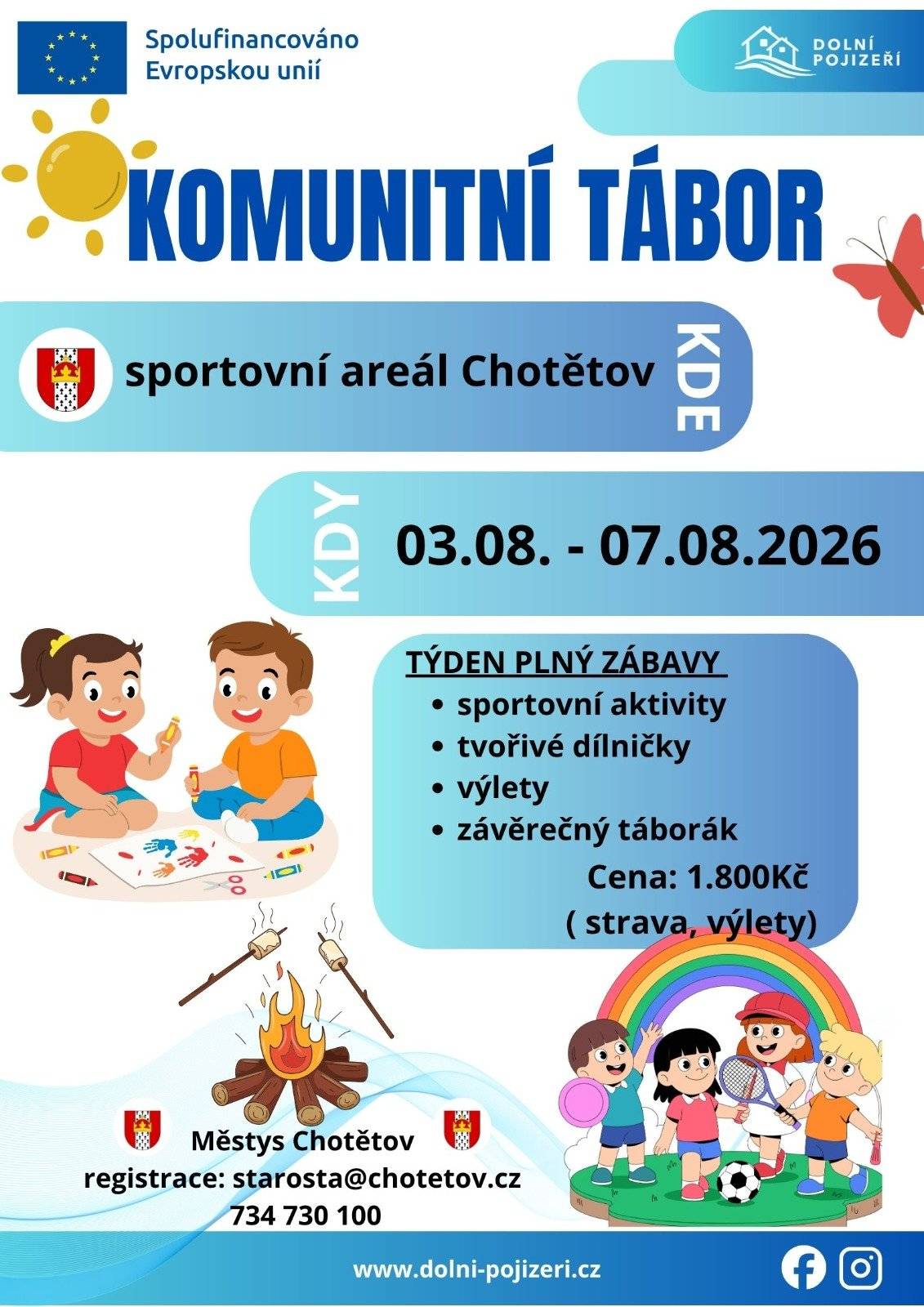 Dobrý den všem, jelikož Váš zájem na předchozí výzvu možnosti vytvoření příměstského tábora v Chotětově byl extrémní, tak jsme ho pro Vás připravili. Bohužel momentálně je kapacita naplněna všemi zájemci, kteří se mi předběžně nahlásili v daném průzkumu. Nyní dojde k finálnímu poptání jednotlivých zájemců a pokud by se náhodou uvolnilo ještě místo, tak bych dal vědět.   Děkuji za Váš zájem! Milan Karásek