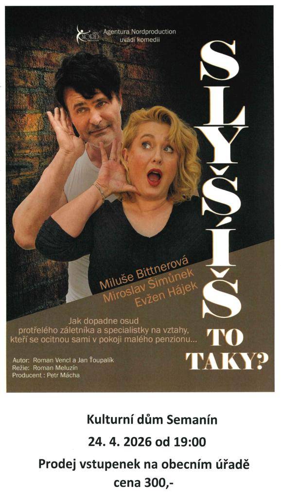 Divadelní představení   24.4.2026 od 19:00 hodin   Kulturní dům Semanín  Cena 300,-